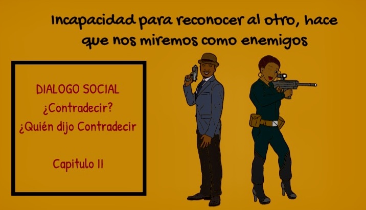 diálogo-social-¿contradecir-¿quién-dijo-contradecir 